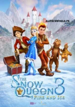 The Snow Queen 3 Fire and Ice Movie